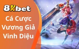 Cá cược Vương Giả Vinh Diệu