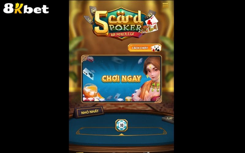 Giới thiệu về Poker 5 Lá tại Game Bài 8KBET Giới thiệu về Poker 5 Lá tại Game Bài 8KBET